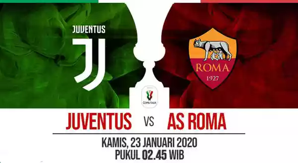 Jangan Lewatkan Pertandingan Juventus VS AS Roma Dinihari Ini