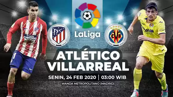 Liga Spanyol Menarik Antara Atletico Madrid VS Villarreal
