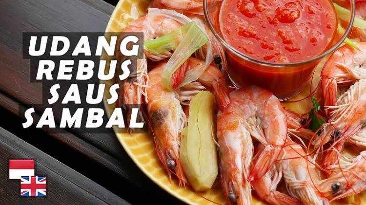 Udang Rebus Saus Sambal, Dijamin Bangkitkan Selera Makan, Ini Resepnya!