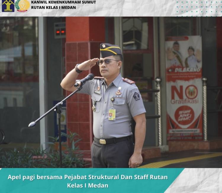 Apel Pagi Bersama Pejabat struktural dan staff Rutan Kelas I Medan