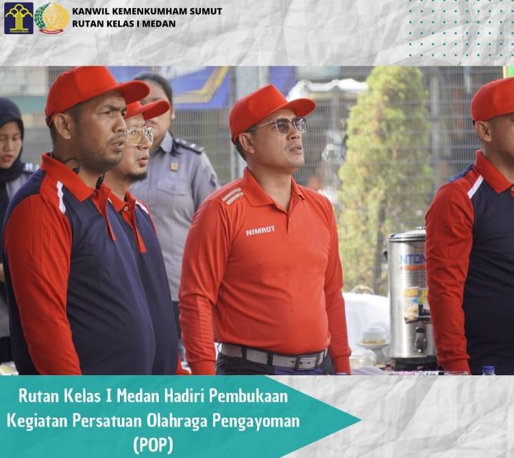 Rutan Kelas I Medan Hadiri Acara Pembukaan Persatuan Olahraga Pengayoman