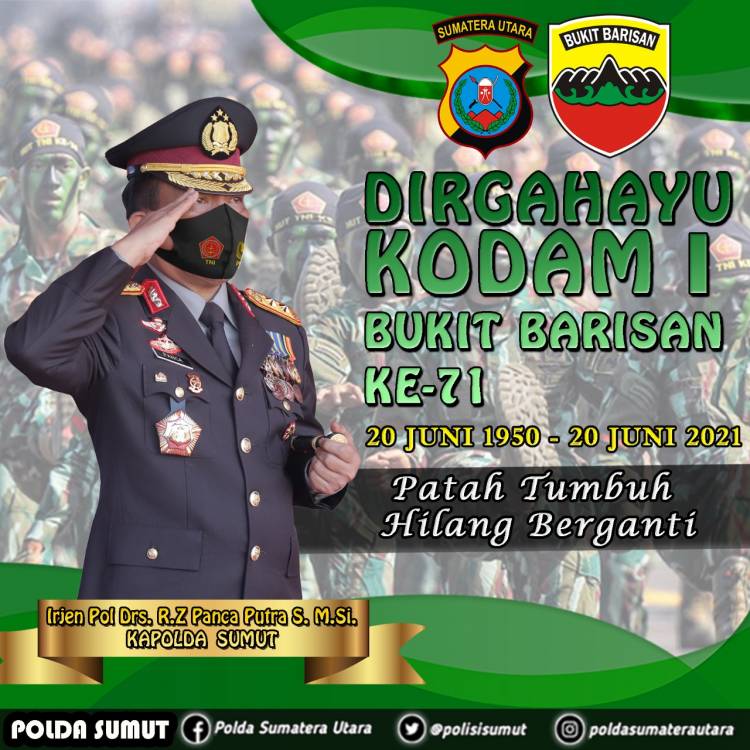 Patah Tumbuh Hilang Berganti, Kapoldasu : Dirgahayu Kodam I Bukit Barisan