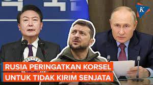 Jika Korea Selatan, Mempersenjatai Ukraina, Gimana Hubungan Korsel dengan Rusia...?