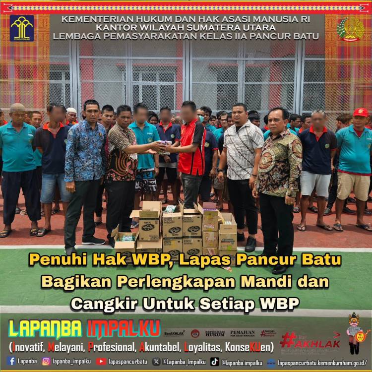 Penuhi Hak WBP, Lapas Pancur Batu Bagikan Peralatan Mandi serta Cangkir