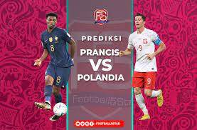 Jangan Lewatkan Laga, Prancis vs Polandia dan Susunan Pemain Masing Masing