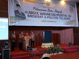 Peluncuran Buku Biografi H. Abdul Wahab Dalimunthe, SH Birokrat dan Politisi Teladan