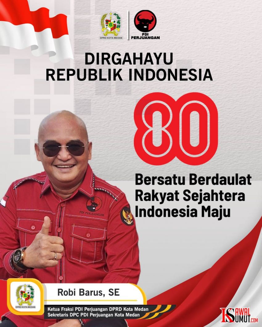 Momen HUT RI Ke -80 Robi Barus: Mari Bangkitkan Cinta Tanah Air !
