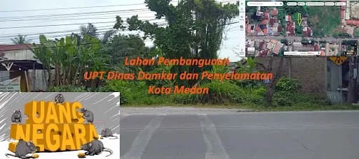 Kejari Belawan Selidiki Pengadaan Lahan UPT Damkar di Kelurahan Terjun Medan Marelan Sinilai.2,66 M