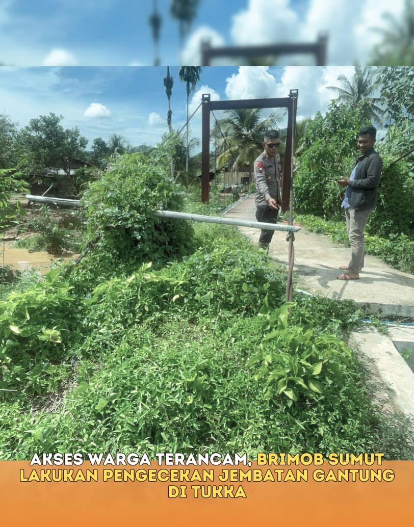 Brimob Sumut Lakukan Pengecekan Jembatan Gantung di Tukka