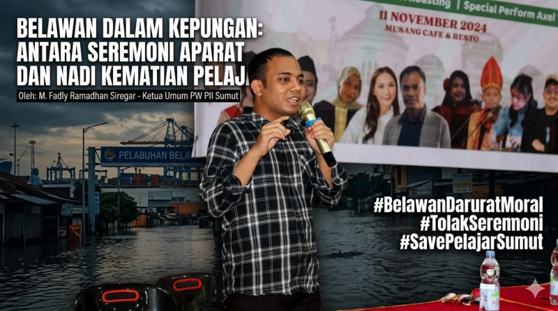 Belawan dalam Kepungan: Antara Seremoni Aparat dan Nadi Kematian Pelajar