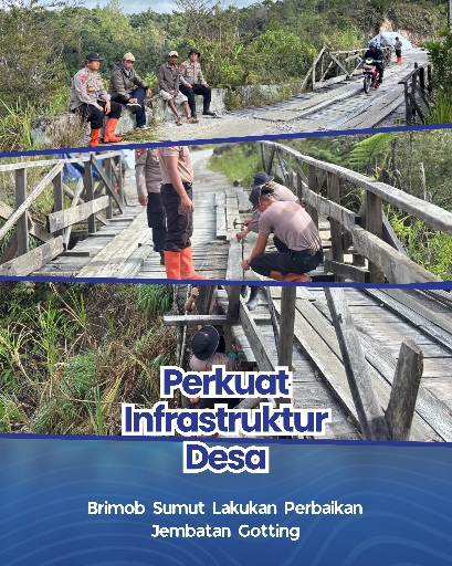 Perkuat Infrastruktur Desa, Brimob Sumut Lakukan Perbaikan Jembatan Gotting