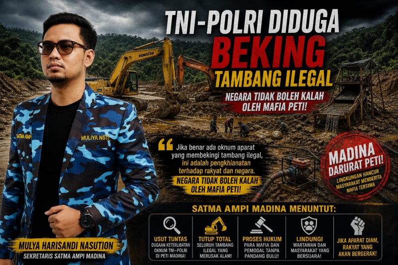 Mafia Tambang Emas Madina Dapat Backing yang Kuat , Apakah Negara Kalah...?