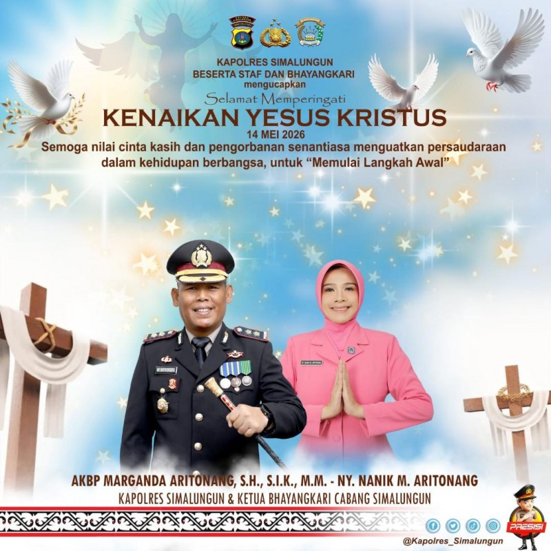 Kapolres Simalungun AKBP Marganda Aritonang Beserta Staf dan Bhayangkari Sampaikan Ucapan Selamat Kenaikan Yesus Kristus,