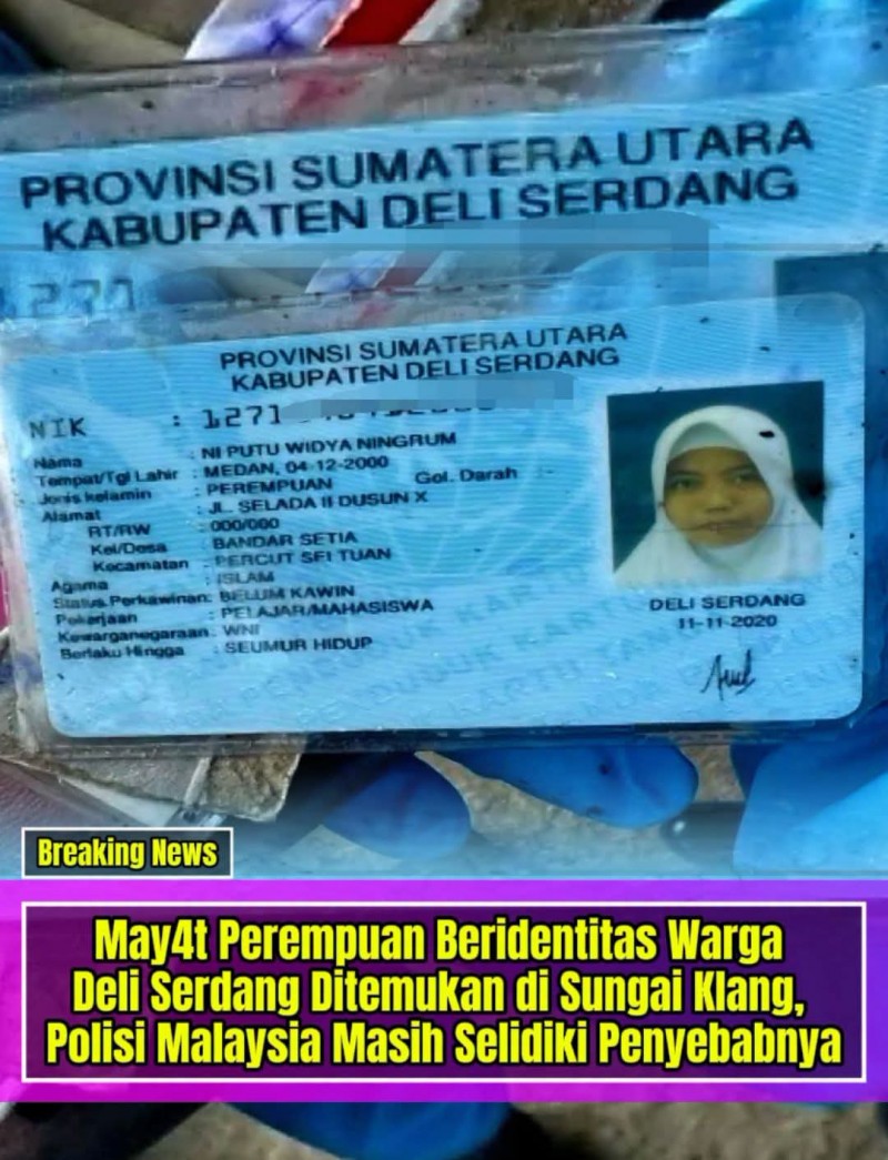 Jasad  Warga Desa Bandar Setia Kec Percut Sei Tuan Ditemukan di Sungai Klang,  Malaysia